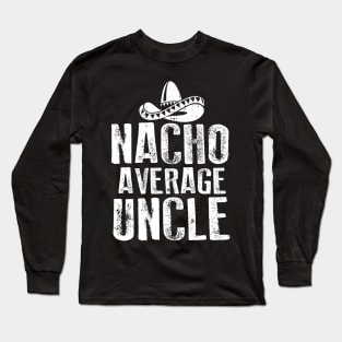 Nacho Average Uncle Vintage Long Sleeve T-Shirt